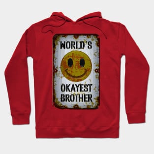 "Brotherhood Chuckles: Worlds Okayest Edition"- Funny Brother Family Hoodie